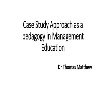 Case study approach as a pedagogy in management
