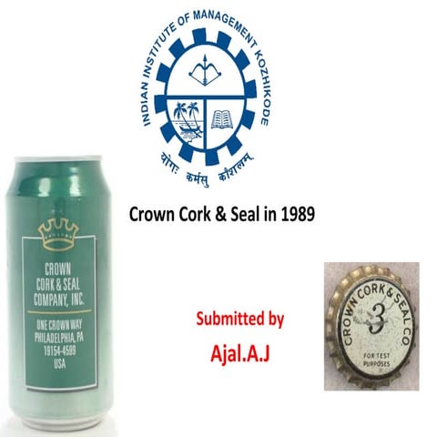   Crown Cork & Seal in 1989   Case study