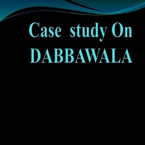 Case  study dabbawalas