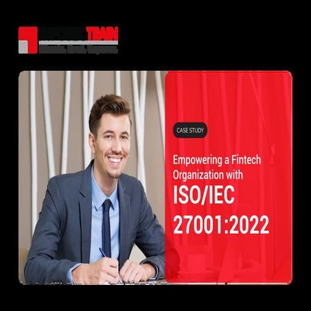 Case study Empowering a fintech organization with ISO IEC 27001 2022