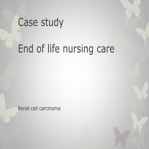 Case study end of life - compassionate care | PPTX