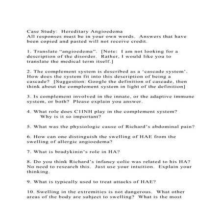 Case Study  Hereditary AngioedemaAll responses must be in your .docx