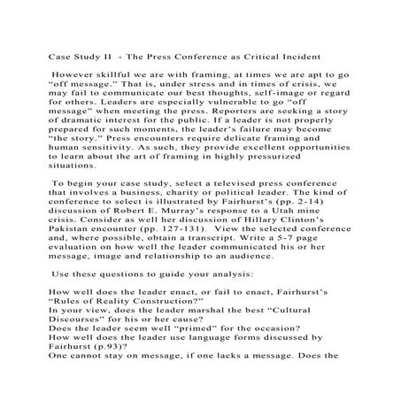 Case Study II  - The Press Conference as Critical Incident  Ho.docx