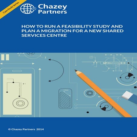 Case Study on New Shared Services Feasibility Study and Migration