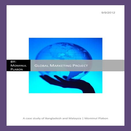 Global Marketing (Case study of bangladesh and malaysia)