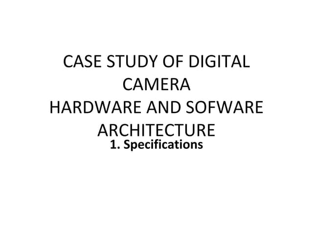 Case study of digital camera