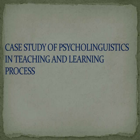 Case study of psycholinguistics