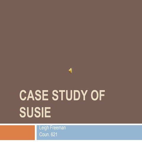 Case study of susie