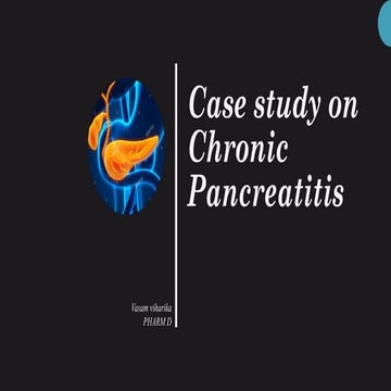 Case study on chronic pancreatitis 