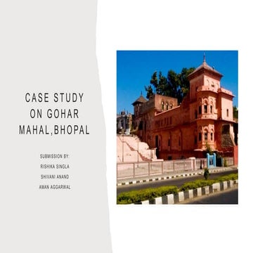 Case study on gohar mahal,bhopal