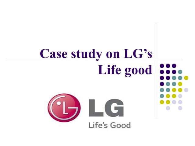 Case study on lg’s life good