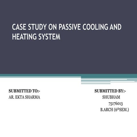 casestudyonpassivecoolingandheating-200404053837.pdf