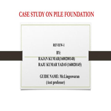 Case study on pile foundation review