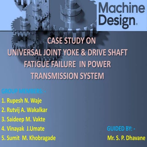 Case study on universal joint yoke & drive shaft fatigue failure in power tra...