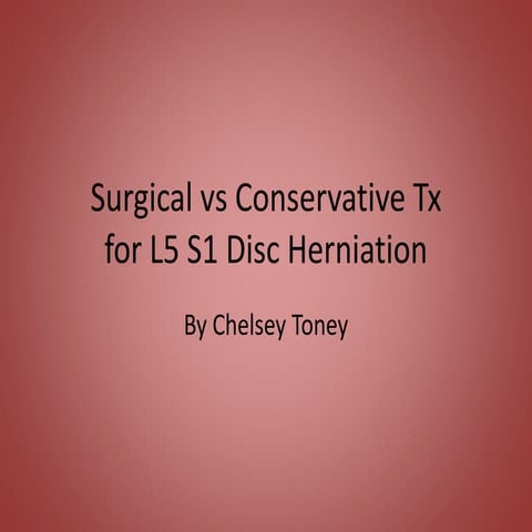 Conservative versus Surgical Treatment for an L5 S1 Disc Herniation