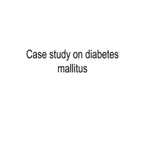 Case study on Diabetes Mellitus