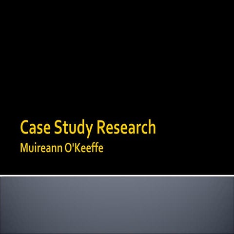 Case study research by maureann o keefe