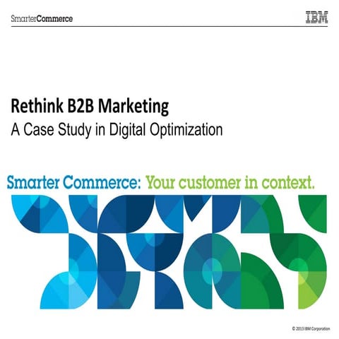 Rethink B2B Marketing: A Case Study in Digital Optimization - Michelle Killebrew