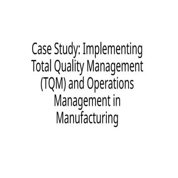 Case Study total quality control and operations management.pptx