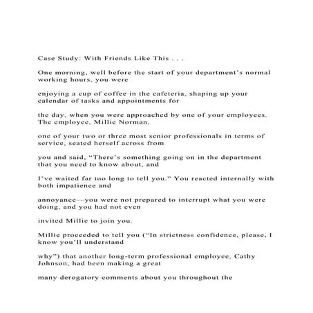 Case Study With Friends Like This . . . One morning, well.docx