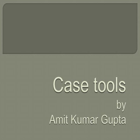 Case tools(computer Aided software Engineering)