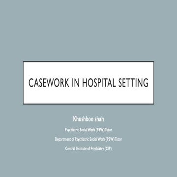 Casework in hospital setting-1.pptx       .    .