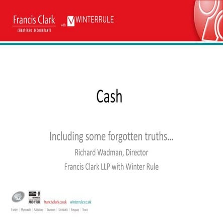 Cash, by Richard Wadman of Francis Clark LLP with Winter Rule