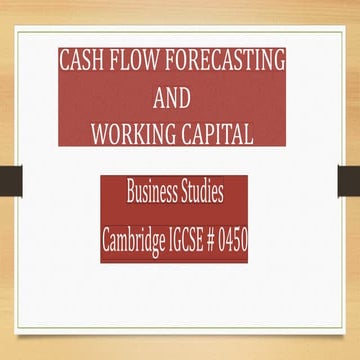 CASHFLOW FORECAST AND WORKING CAPITAL.pptx
