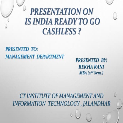 Presentation on Is India ready to go Cashless?