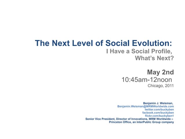 The Next Level of Social Evolution: I Have a Social Profile, What’s Next? M...