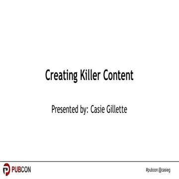 Creating Killer Content with Data | Pubcon Austin 2016