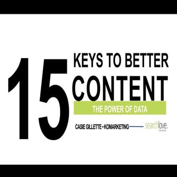 SearchLove Boston 2018 - Casie Gillette - The Power of Data: 15 Keys to a Suc...