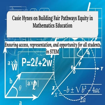 Casie Hynes on Building Fair Pathways Equity in Mathematics Education.pdf