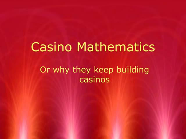 Casino Mathematics