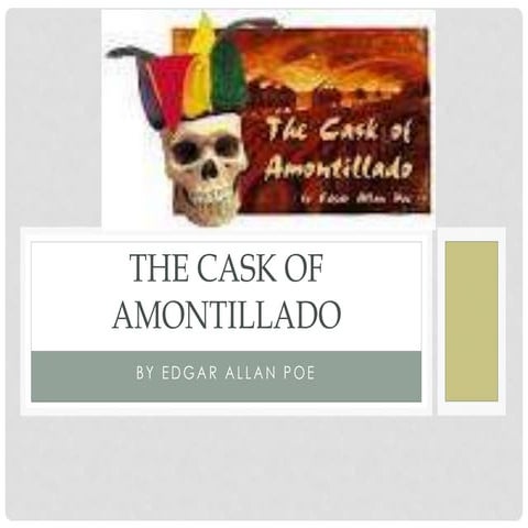 Cask of amontillado.
