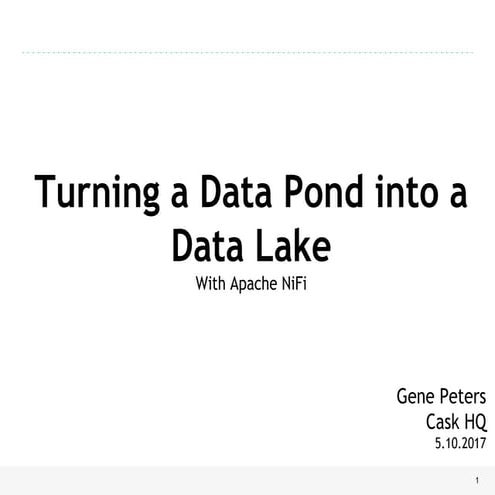 Turning a Data Pond into a Data Lake with Apache NiFi