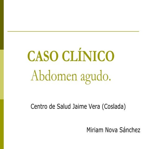 Caso clínico: abdomen agudo