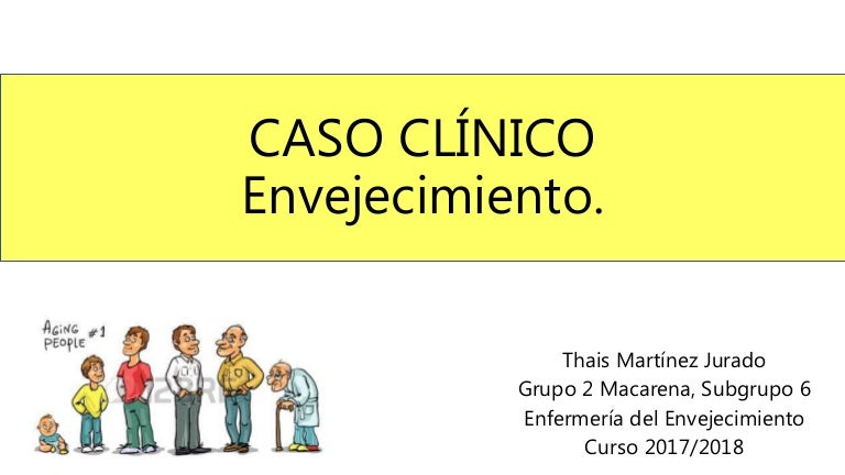 Caso clínico envejecimiento