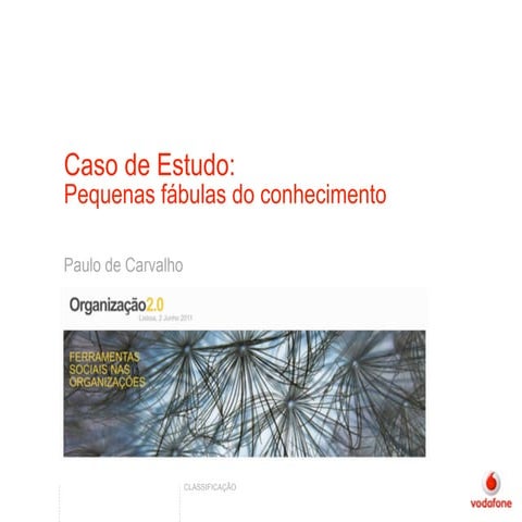 Caso de estudo vodafone, #organizaçao 2.0(final)