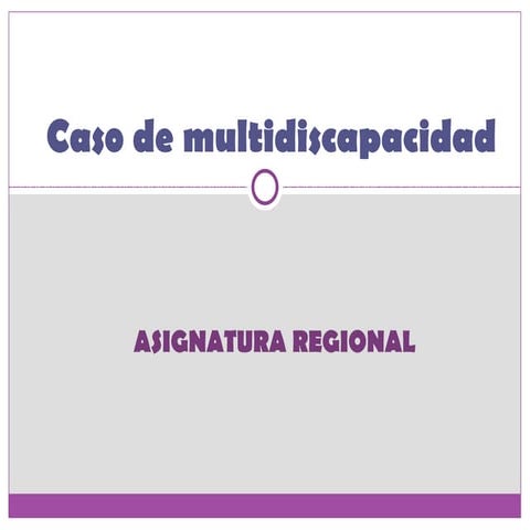 Caso De Multidiscapacidad