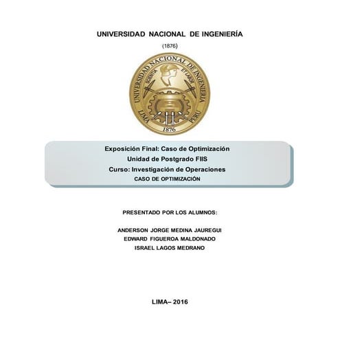 Caso optimización investigación de operaciones Posgrado UNI