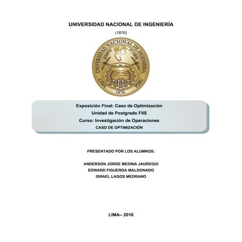 Caso optimización investigación de operaciones Posgrado UNI