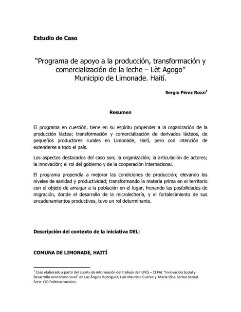 Estudio de Caso Programa de apoyo a la producción, transformación y comercialización de la leche – Lèt Agogo” Municipio de Limonade. Haití