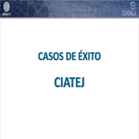 Casos de Éxito Ciatej