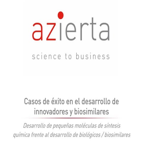 Casos de éxito en el desarrollo de innovadores y biosimilares
