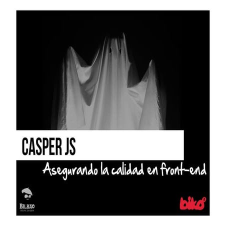 Casper JS - Asegurando la calidad en front-end Drupal