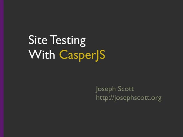 Site Testing with CasperJS
