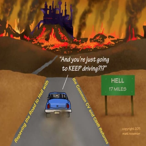 Repaving the Road to Hell with the Common CV and CIHR Reforms
