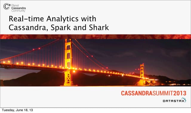 Real-time Analytics with Cassandra, Spark, and Shark