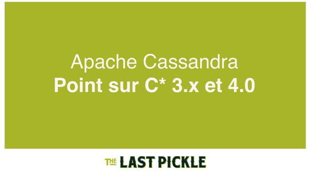 Cassandra 3.x et la future 4.0